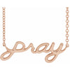 Pray Script Necklace in 14K Rose Gold 