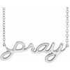 Pray Script Necklace in 14K White Gold or Sterling Silver