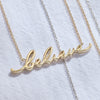 Believe Script Necklace Solid 14K Gold or Sterling Silver